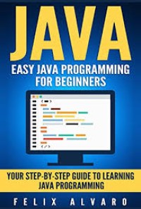 JAVA Easy Java Programming for Beginners, Your StepBy-Step Guide to Learning Java Programming