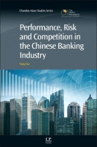 Performance, Risk and Competition in the Chinese Banking Industry Image of Performance, Risk and Competition in the Chinese Banking Industry